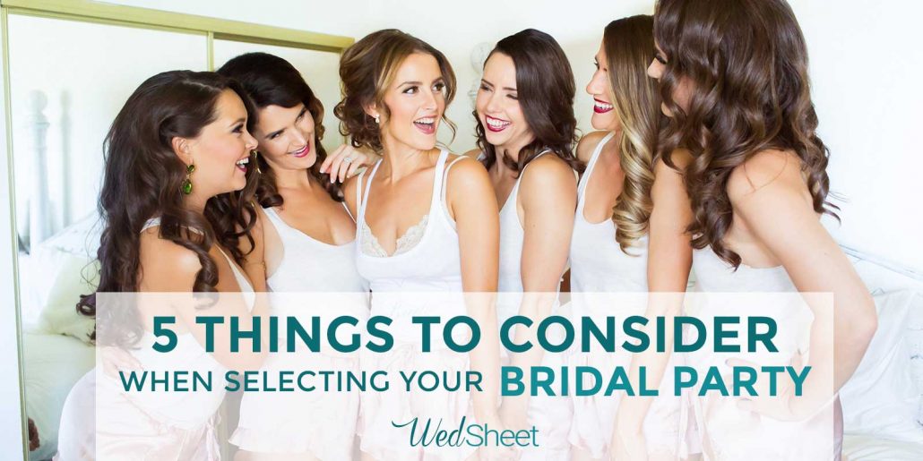 5 Things to Consider When Selecting Your Bridal Party